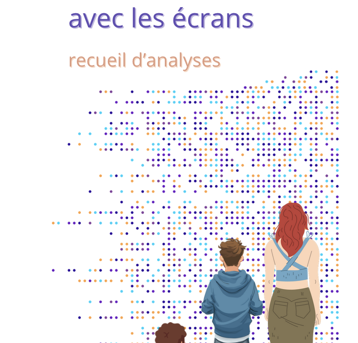 Grandir avec les écrans – recueil d&rsquo;analyses