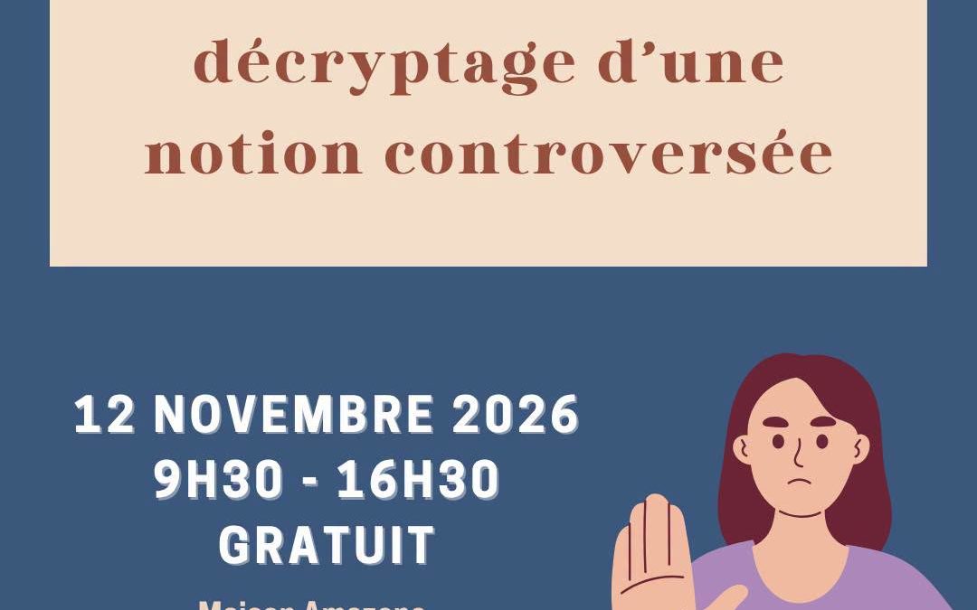 Journée d’étude consacrée au consentement dans les relations intimes, affectives et sexuelles